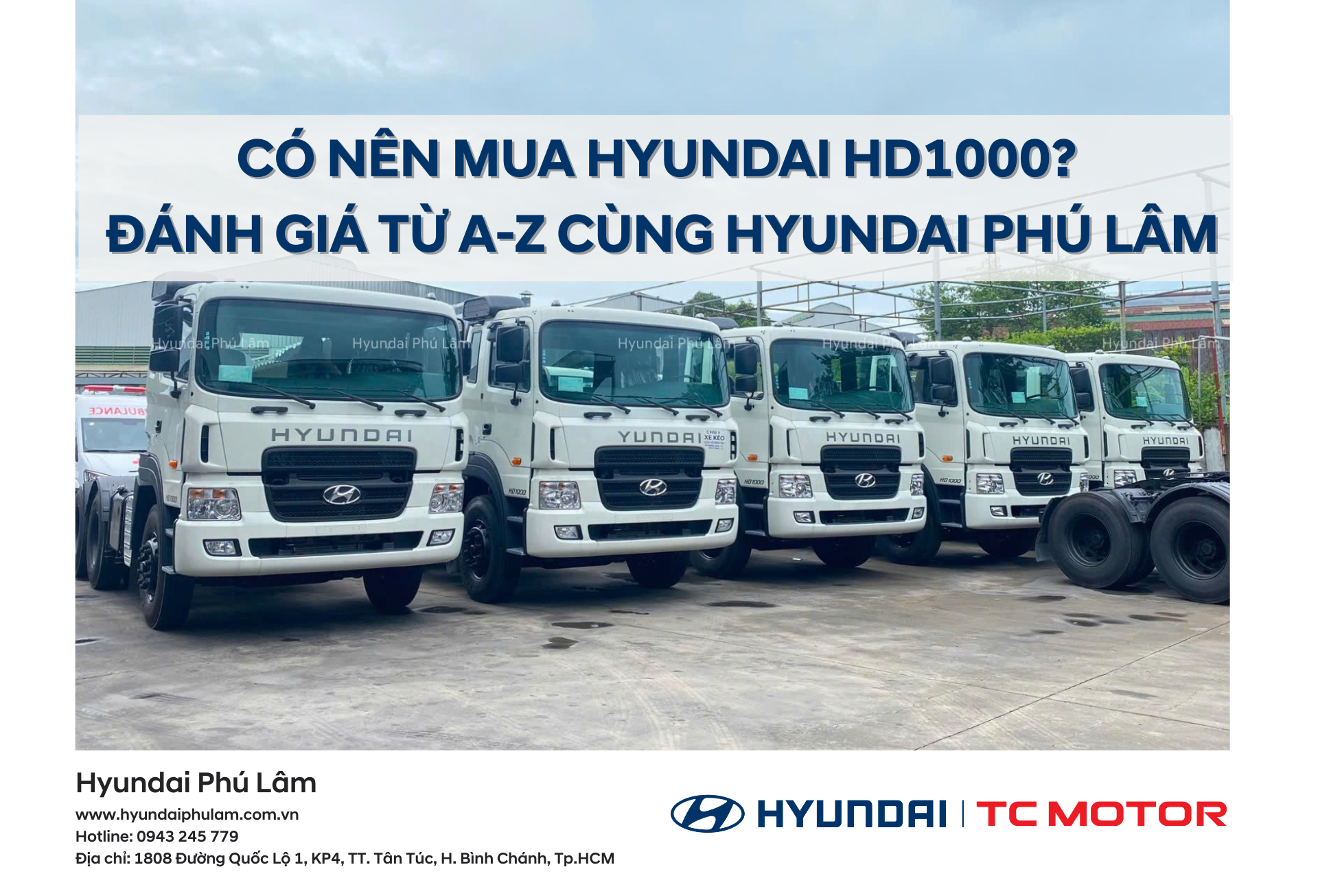 CÓ NÊN MUA HYUNDAI HD1000? ĐÁNH GIÁ TỪ A-Z CÙNG HYUNDAI PHÚ LÂM